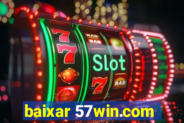 baixar 57win.com